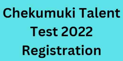 Chekumuki Talent Test Registration