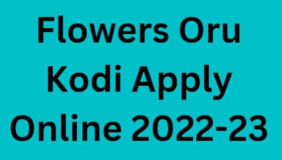 Flowers Oru Kodi Apply Online