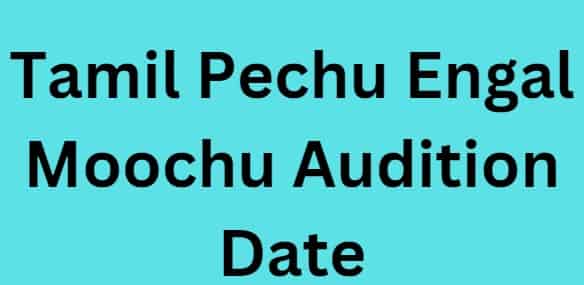Tamil Pechu Engal Moochu Audition