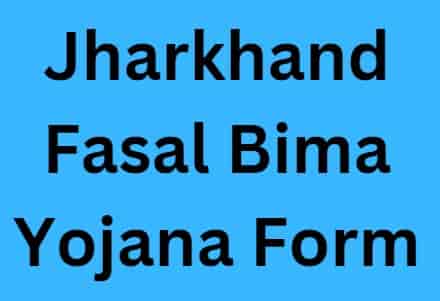 Jharkhand Fasal Bima Yojana Form