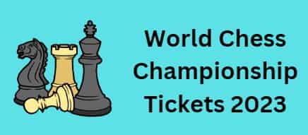World Chess Championship Tickets