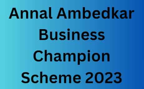 Annal Ambedkar Business Champion Scheme
