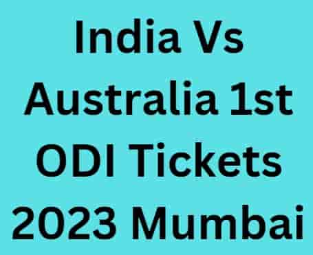 India Vs Australia ODI Tickets Mumbai