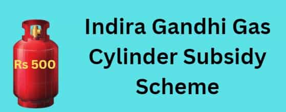 Indira Gandhi Gas Cylinder Subsidy Scheme