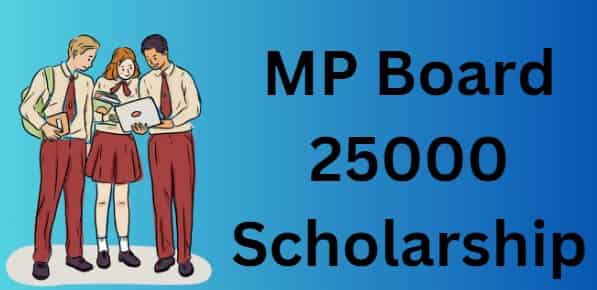 MP Board 25000 Scholarship