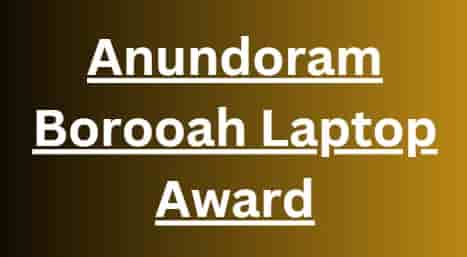 Anundoram Borooah Laptop Award