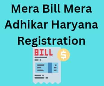 Mera Bill Mera Adhikar Haryana Registration