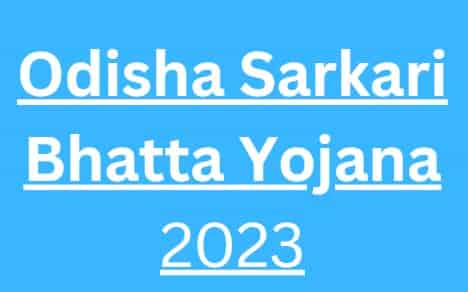 Odisha Sarkari Bhatta Yojana